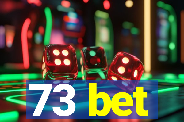 73 bet